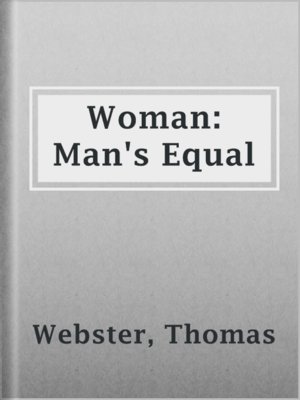 cover image of Woman: Man's Equal